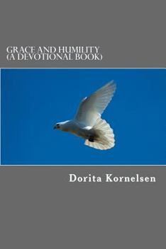 Paperback Grace and Humility (A Devotional Book) Book
