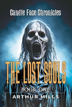 Paperback Candle Face Chronicles: The Lost Souls [Book One] Book