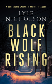 Black Wolf Rising (Bernadette Callahan)