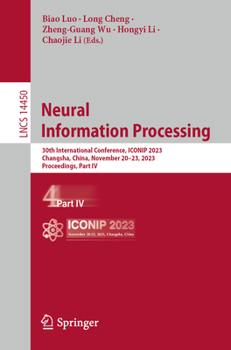 Paperback Neural Information Processing: 30th International Conference, Iconip 2023, Changsha, China, November 20-23, 2023, Proceedings, Part IV Book