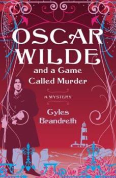 Paperback Oscar Wilde and a Game Called Murder: A Mystery Book