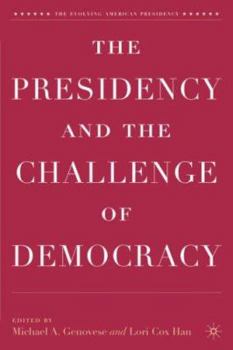 Paperback The Presidency and the Challenge of Democracy Book