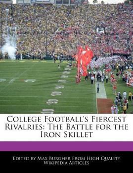 College Football's Fiercest Rivalries : The Battle for the Iron Skillet