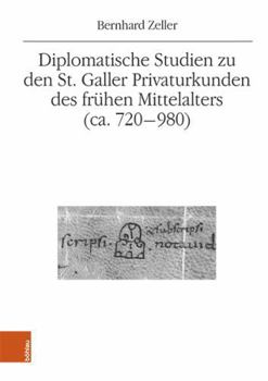 Hardcover Diplomatische Studien Zu Den St. Galler Privaturkunden Des Fruhen Mittelalters (Ca. 720-980) [German] Book