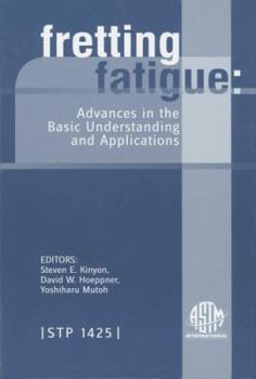 Hardcover Fretting Fatigue: Advances in Basic Understanding and Applications Book