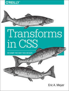 Paperback Transforms in CSS: Revamp the Way You Design Book