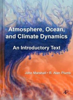 Hardcover Atmosphere, Ocean, and Climate Dynamics: An Introductory Text Book