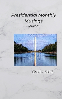 Paperback Presidential Monthly Musings: Journal Book