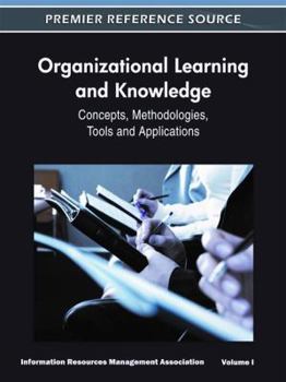 Hardcover Organizational Learning and Knowledge: Concepts, Methodologies, Tools and Applications (4 Volume Set) Book