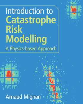Paperback Introduction to Catastrophe Risk Modelling Book