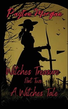 Hardcover Witches Treasure Part Two: A Witches Tale Book