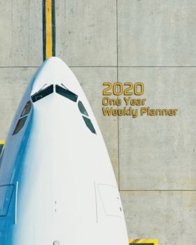 Paperback 2020 One Year Weekly Planner: Flight Line - Air Travel - Aviation - Pilot Avgeek - Business Travel - 1 yr 52 Week - Daily Weekly Monthly Calendar Vi Book