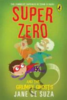 Paperback Super Zero and the Grumpy Ghosts Book