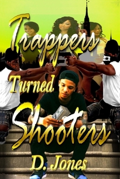 Paperback Trappers Turned Shooters: My Side of The Story Book