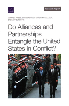 Paperback Do Alliances and Partnerships Entangle the United States in Conflict? Book