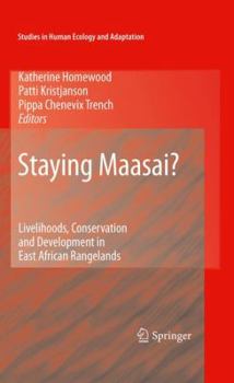 Paperback Staying Maasai?: Livelihoods, Conservation and Development in East African Rangelands Book