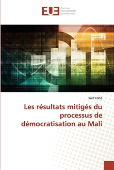 Paperback Les résultats mitigés du processus de démocratisation au Mali [French] Book