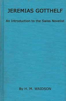 Hardcover Jeremias Gotthelf: An Introduction to the Swiss Novelist Book