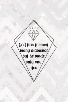 God Has Formed Many Diamonds But He Made Only One You: Notebook Journal Composition Blank Lined Diary Notepad 120 Pages Paperback Pink Zigzag Diamonds