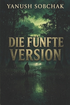 Paperback DIE FÜNFTE VERSION (German Edition) [German] Book