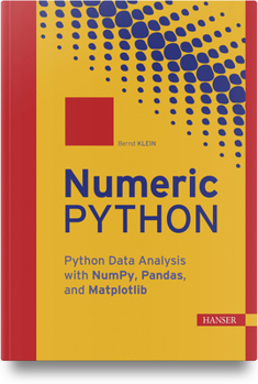 Paperback Numeric Python: Python Data Analysis with Numpy, Pandas, and Matplotlib Book