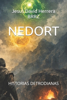 NEDORT: HISTORIAS DETRODIANAS (Spanish Edition)