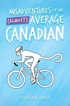 Paperback Misadventures of an (Almost) Average Canadian Book