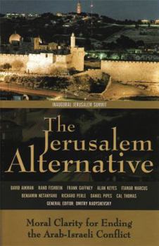 Paperback The Jerusalem Alternative: Moral Clarity For Ending The Arab-israeli Conflict Book