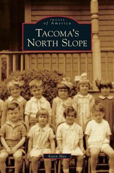Tacoma's North Slope - Book  of the Images of America: Washington