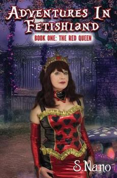 Paperback Adventures in Fetishland Book One: The Red Queen Book