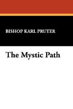 The Mystic Path (St. Willibrord Studies in Philosophy and Religion, No. 5)