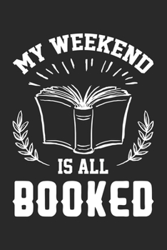 My Weekend I All Booked: Din A5 Liniertes Heft Mit Linien Für Jede Leseratte | Notizbuch Tagebuch Planer Bücherwurm | Notiz Buch Geschenk Bücher Lesen Hobby Notebook (German Edition)