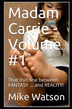 Paperback Madam Carrie - Volume #1: That thin line between FANTASY ... and REALITY! Book