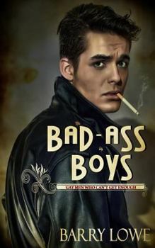 Paperback Bad-Ass Boys: Gay Men Who Can't Get Enough Book