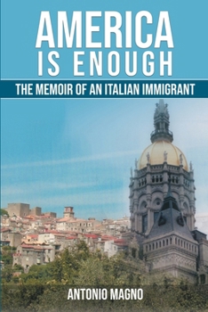 Paperback America Is Enough: The Memoir of an Italian Immigrant Book