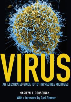 Hardcover Virus: An Illustrated Guide to 101 Incredible Microbes Book