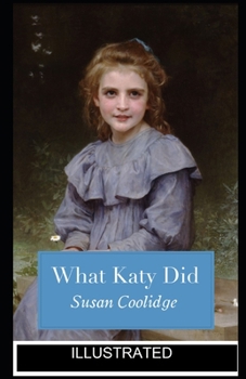 Paperback What Katy Did ILLUSTRATED Book