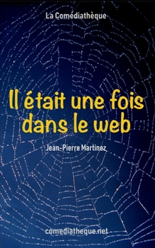 Paperback Il était une fois dans le web [French] Book