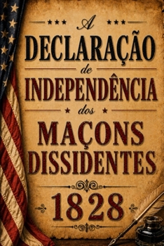 Paperback A Declaração de Independência dos Maçons Dissidentes [Portuguese] Book