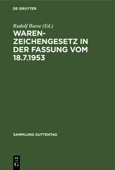 Hardcover Warenzeichengesetz in der Fassung vom 18.7.1953 [German] Book