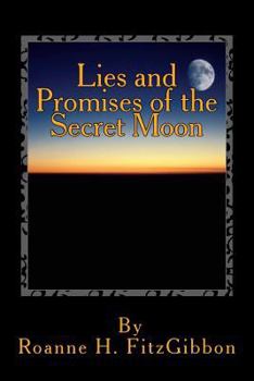 Paperback Lies and Promises of the Secret Moon Book