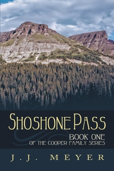 Paperback Shoshone Pass: The Cooper Family Saga Book
