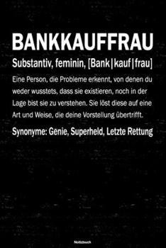 Bankkauffrau Notizbuch: Bankkauffrau Journal DIN A5 liniert 120 Seiten Geschenk (German Edition)