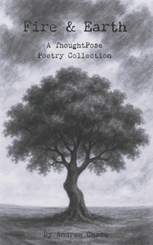 Paperback Fire & Earth: A ThoughtPose Poetry Collection Book