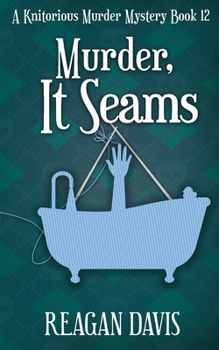 Paperback Murder, It Seams: A Knitorious Murder Mystery Book