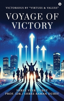 Hardcover Voyage of Victory: VICTORIOUS By "Virtues &Values" Book