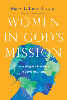 Paperback Women in God's Mission: Accepting the Invitation to Serve and Lead Book