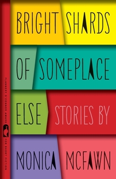 Paperback Bright Shards of Someplace Else: Stories Book