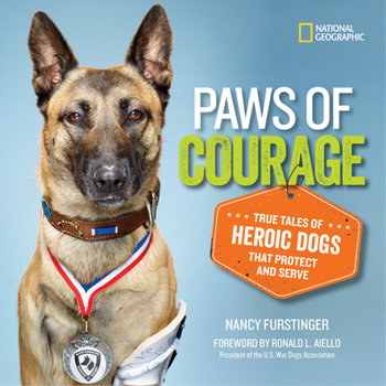 Hardcover Paws of Courage: True Tales of Heroic Dogs That Protect and Serve Book
