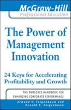 Paperback The Power of Management Innovation: 24 Keys for Accelerating Profitability and Growth Book